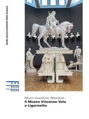 cover image of Il Museo Vincenzo Vela a Ligornetto